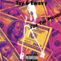 For The Money Feat Ewavy