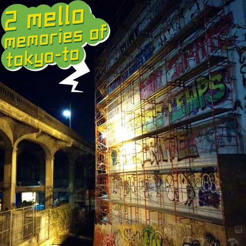 Stream 2 Mello | Listen to Memories Of Tokyo-to: An Ode To Jet Set Radio  playlist online for free on SoundCloud