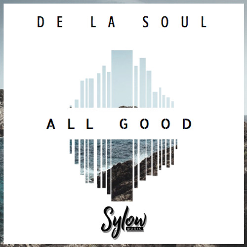 De La Soul - All Good (Sylow Remix)[FREE DOWNLOAD]