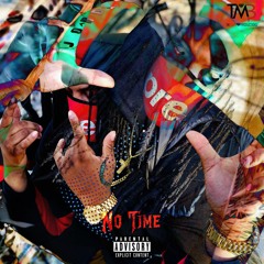 No Time - TMBeezy (Official Audio)