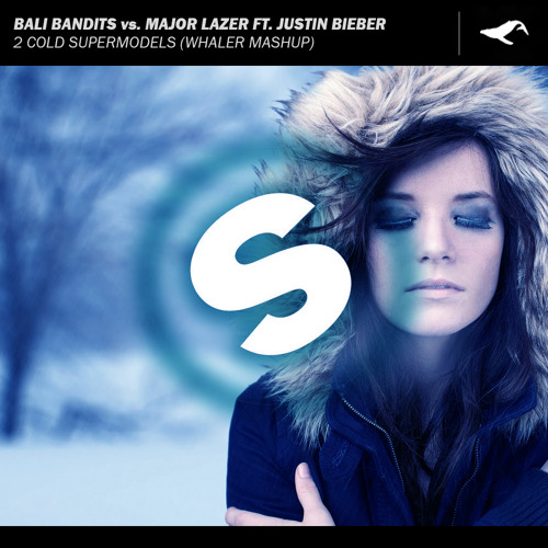 Bali Bandits vs. Major Lazer - 2 Cold Supermodels (Whaler MashUp)