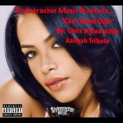 Can I Come Over.... "Aaliyah Tribute"