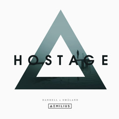 Danrell x Småland - Hostage (Aemilius Remix)