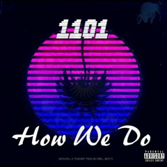 How We Do (Freestyle) prod. By Abel Beats