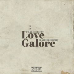 // Love Galore (Plateface Remix)