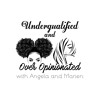 Underqualified and Over Opinionated with Angela and Marien | Ep 7 Ode to Tough Love