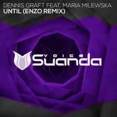 Dennis Graft feat. Maria Milewska - Until (Enzo Remix)
