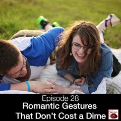 028-Romantic Gestures That Don't Cost a Dime
