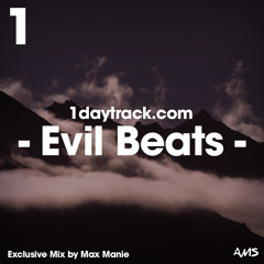 Exclusive Mix #54 | Max Manie - Evil Beats | 1daytrack.com