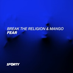 Break The Religion x ManGo - Fear [Free DL]