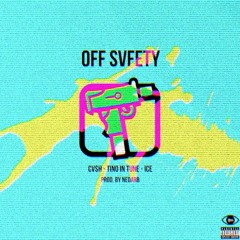 4. "OFF SAFETY" FT. TINO IN TUNE & ICE (PROD. NEDARB)