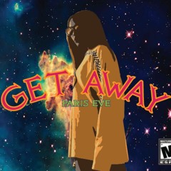 Get Away - Paris Eve