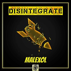 Malexol- Disintegrate