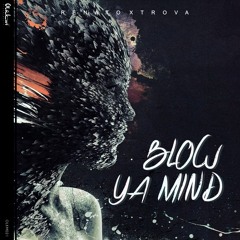 Renato Xtrova - Blow Your Mind (2018)