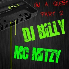 Dj Billy Mc Mitzy On A Quest Part 2