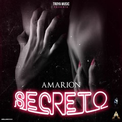 Amarion - Secreto (Prod. By Mando Ca$h & Feniko)