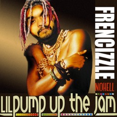 Frencizzle - Lil Pump Up The Jam