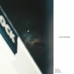 DARK SKIES (SNIPPET)