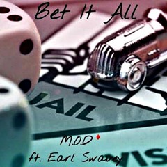 Bet It All ft Earl swavey (prod. bruce24kk)