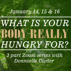 What Is Your Body Really Hungry For