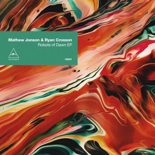 VQ067 Mathew Jonson & Ryan Crosson - Robots of Dawn