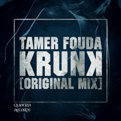 Tamer Fouda - Krunk (Original Mix) PREVIEW