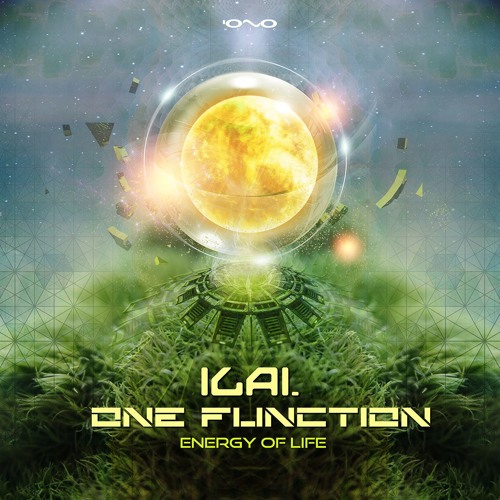 One Function & Ilai - Energy Of Life *OUT NOW*