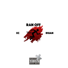 RAN OFF ft. B1uan (prod. CDubb)