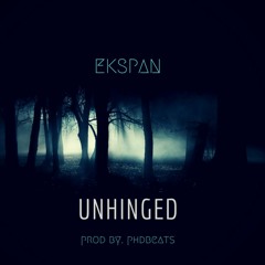 Unhinged (prod by: phdbeats)