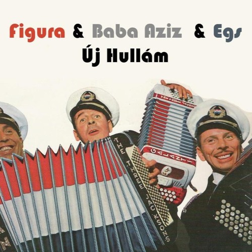 Új Hullám (feat. Baba Aziz x Egs)