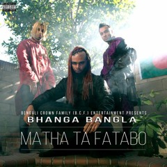 Bhanga Bangla - Matha Ta Fatabo Desi Hip Hop Inc