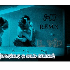 EL BAÑO (REMIX) x ENRIQUE IGLESIAS ft BAD BUNNY x I-M