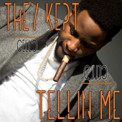 They Kept Tellin' Me - Cello