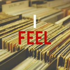 I Feel