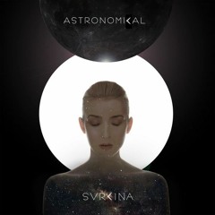 SVRCINA - Astronomical (FuxX Remix)