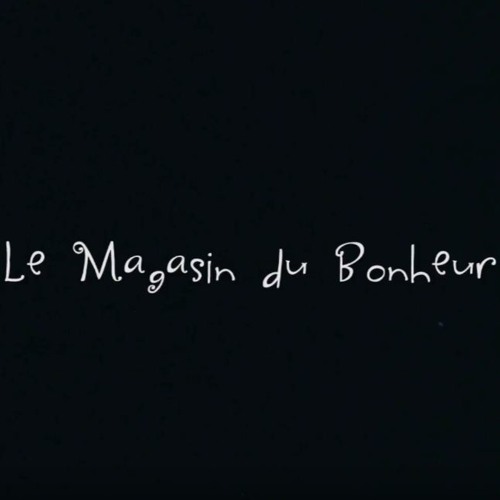 Le Magasin Du Bonheur - Welcome In The Shop