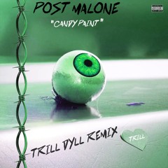 Post Malone - Candy Paint (TRiLL DYLL REMiX)