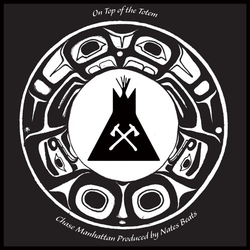 #WholeTribe - On Top Of The Totem - Chase Manhattan - Nates Beats
