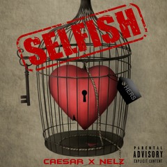 Selfish (Feat. Nelz)