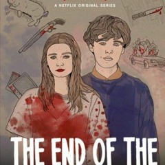 The end of the f *** ing world - Soundtrack - Netflix