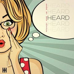 Heard - [Produced By Mar Lovace]