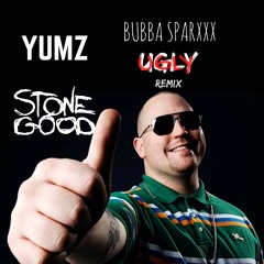 Bubba Sparxxx - Ugly (YUMZ & Stonegood Remix)