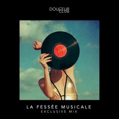 [NEW] La Fessée Musicale (Vinyl Set) Exclusive Mix for Douceur Club