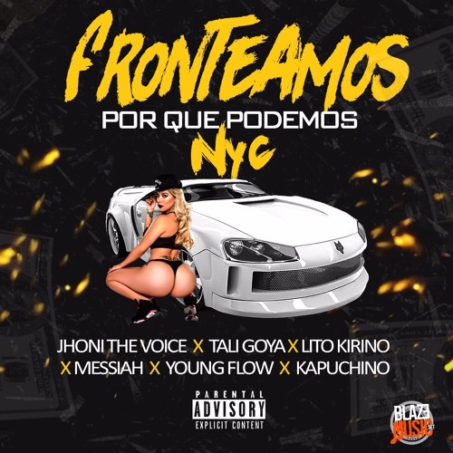 Tali, Lito Kirino, Kapuchino, Messiah, Young Flow - Fronteamos Porque Podemos (NYC Remix)