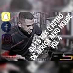 DJ FS MIX O RITMO DE AFRICA AFRO HOUSE PART-4