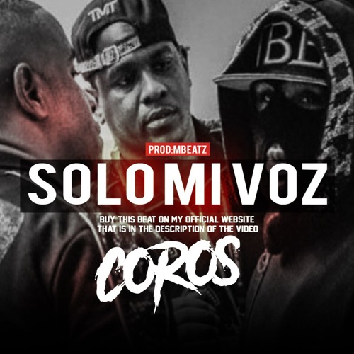 Stream [Con Coros] Solo Mi Voz-Instrumental Maleanteo Hip Hop x Rap Pista  para tiradera [Prod. Mbeatz] by MBEATZ OFFICIAL | Listen online for free on  SoundCloud