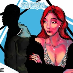 OH DAMN (Doing It Remix)