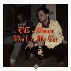 TILLS x SHAAM - Devil In My Ear (Prod. TILLS)