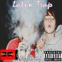 Mix Trap Latino 2018 By Dennon Beats, Xtrema 101.3