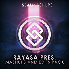 Rayasa Pres. Mashup Pack & Edits Pack | OUT NOW